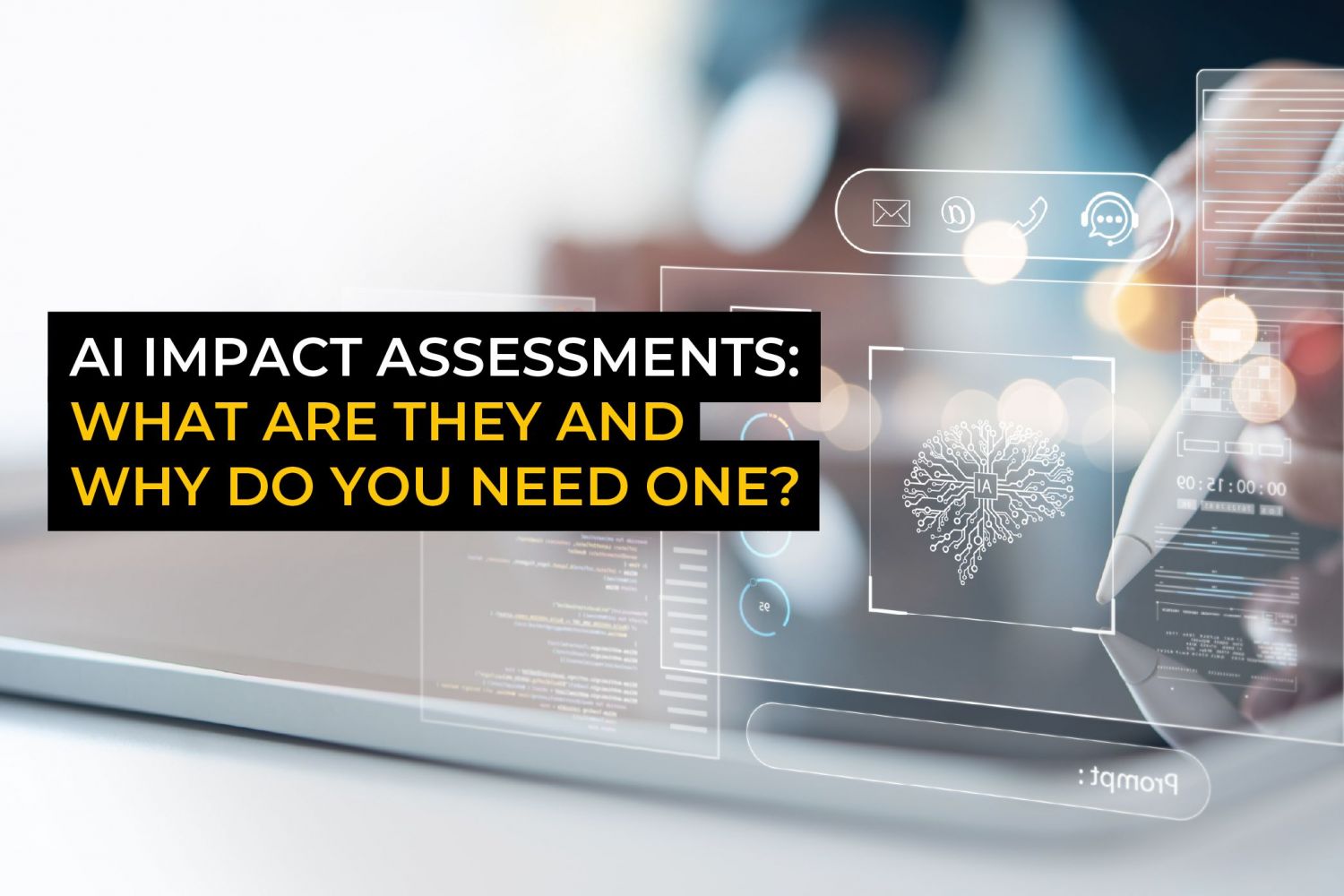 AI Impact Assessments What are they and why do you need one