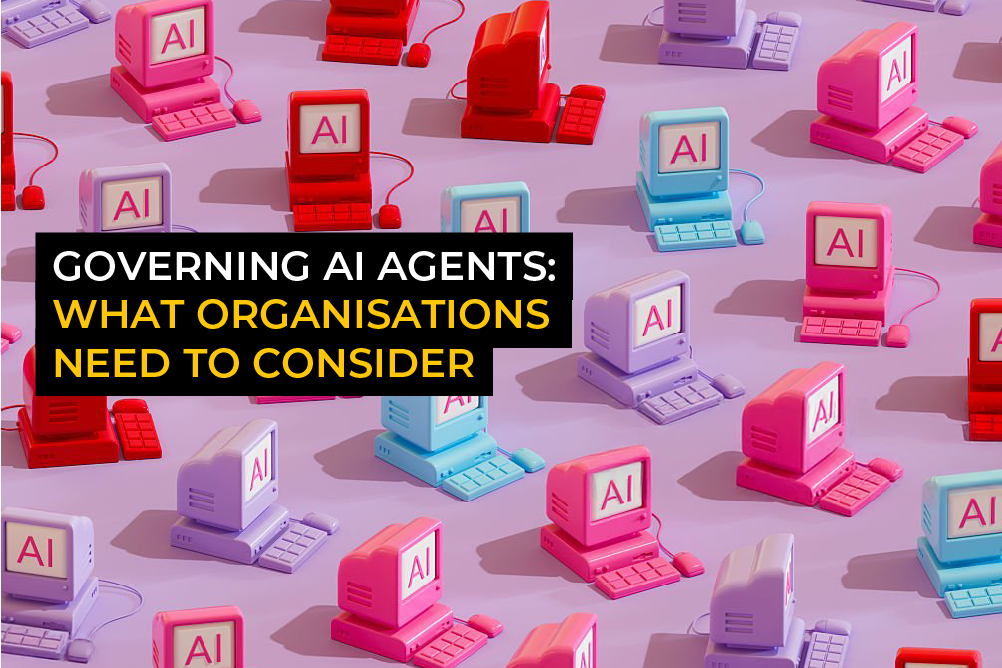 Governing AI agents: What organisations need to consider