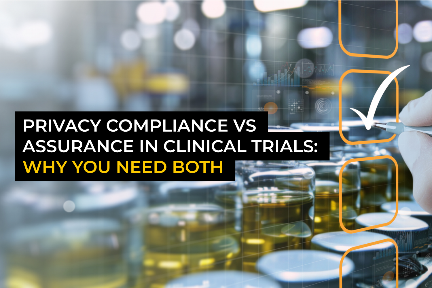 Comparison of privacy compliance and assurance in clinical trials and why both matter