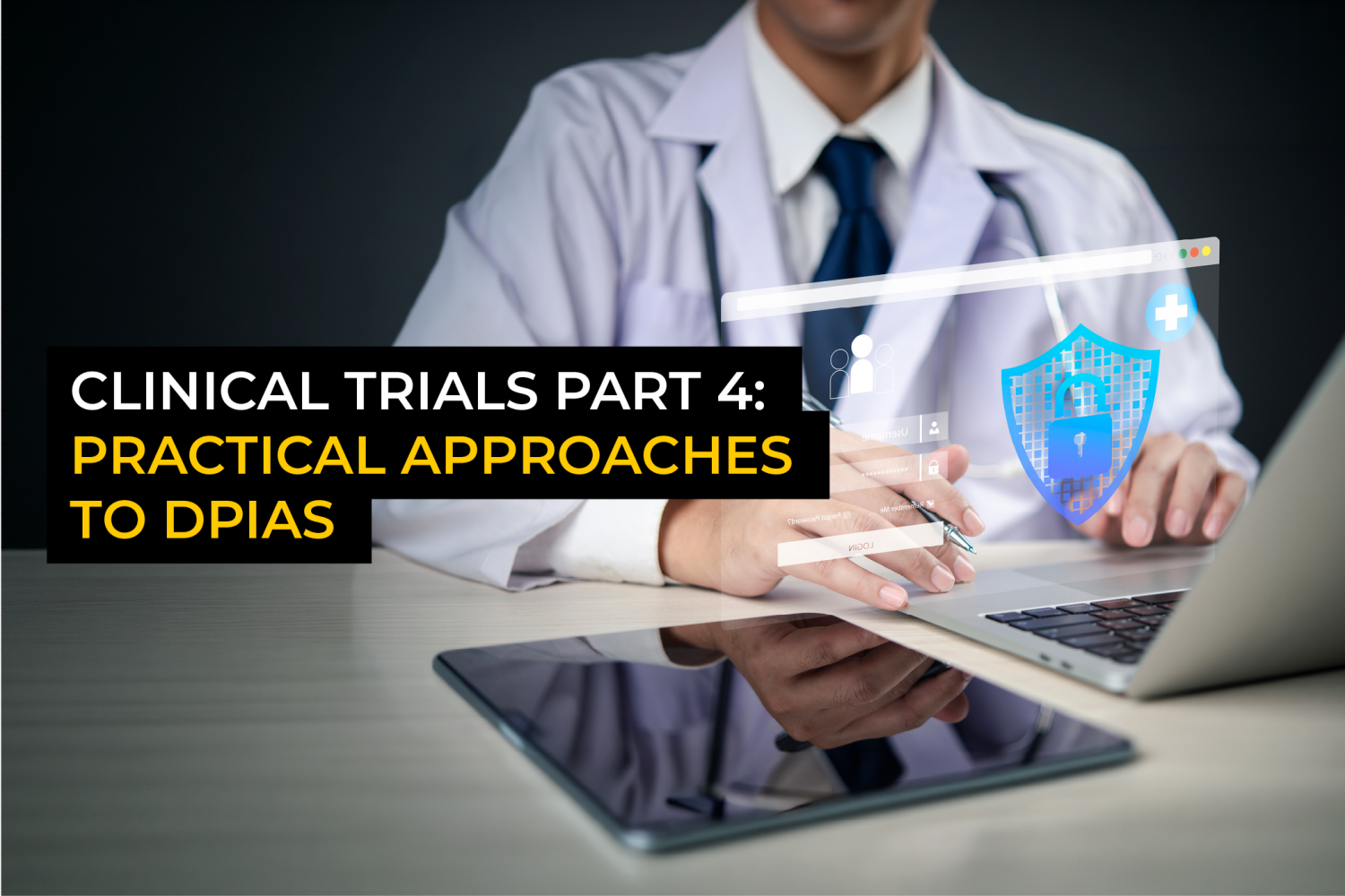 Clinical trials part 4: Practical approaches to DPIAs