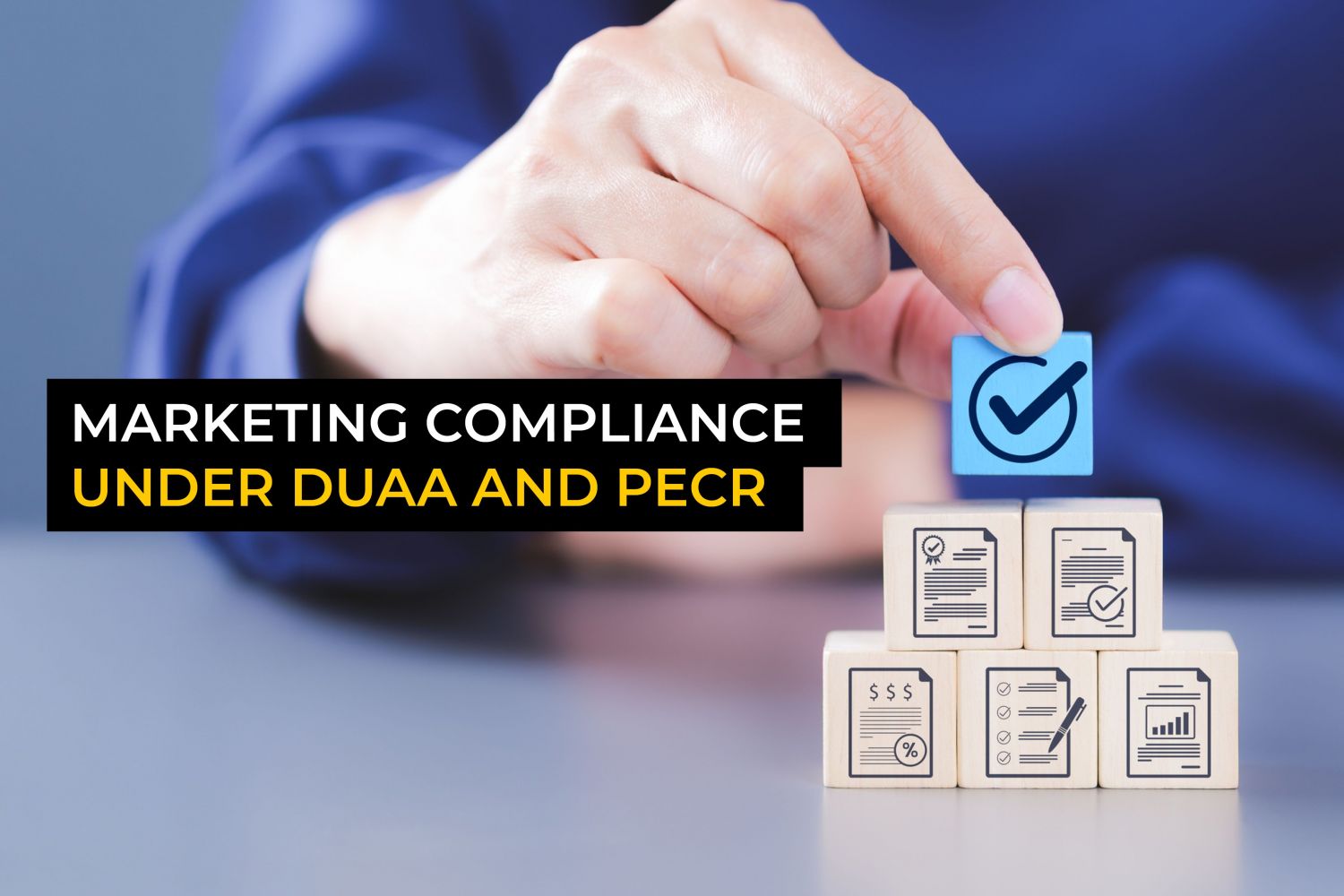 Marketing compliance under DUAA and PECR