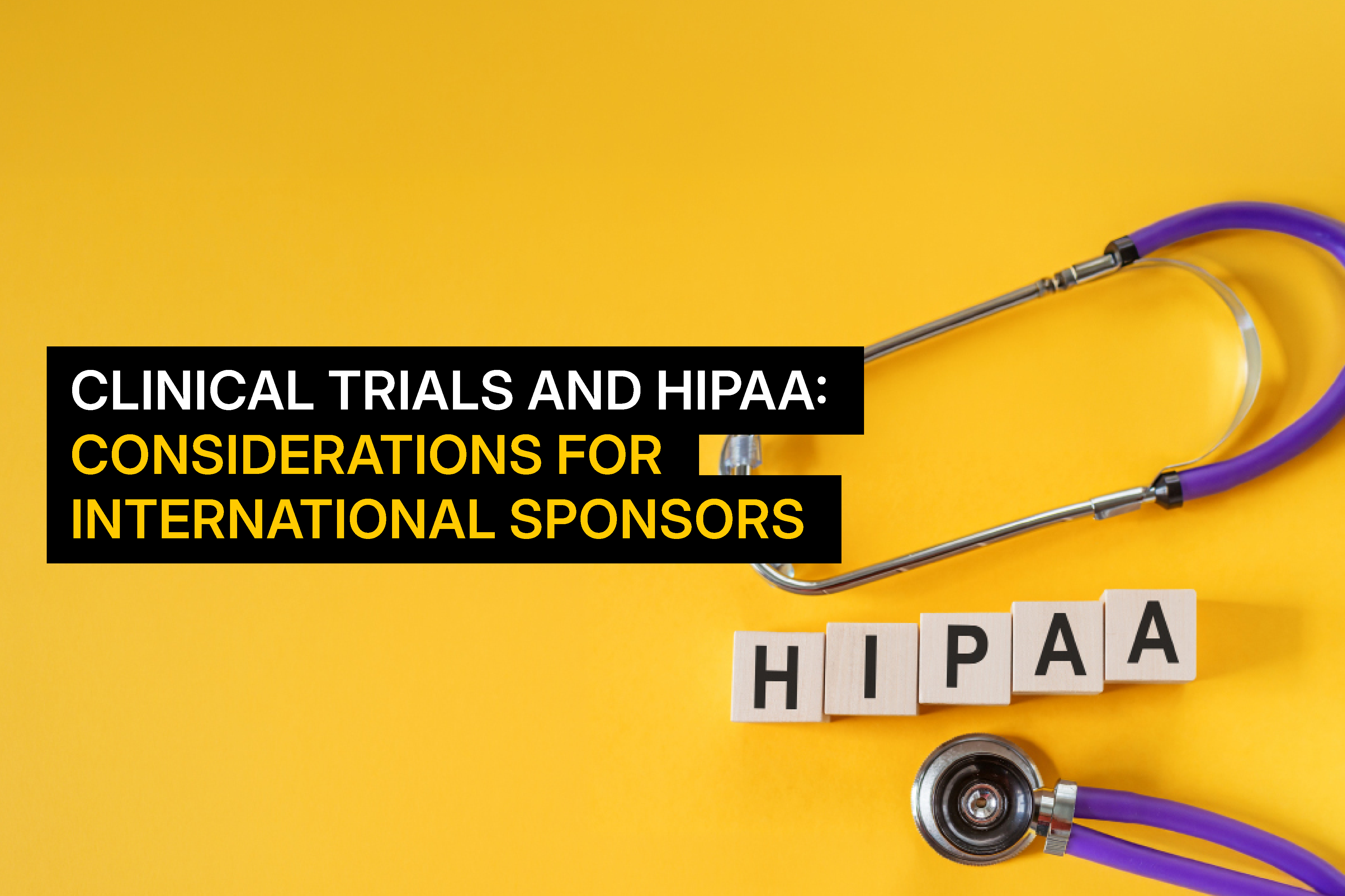 Clinical trials and HIPAA: Considerations for international sponsors